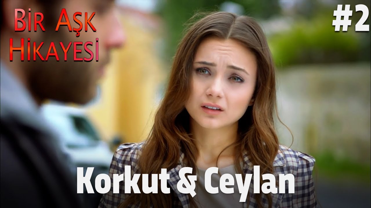 Baştan Sona Korkut & Ceylan #2 - Bir Aşk Hikayesi