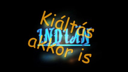 Indiän ¦ Kiáltás (dalszöveges audió)
