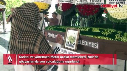 Metin Arolat İzmir'de gözyaşlarıyla toprağa verildi!