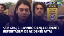 MC Livinho é detonado após fazer dancinha ao vivo durante reportagem sobre acidente fatal