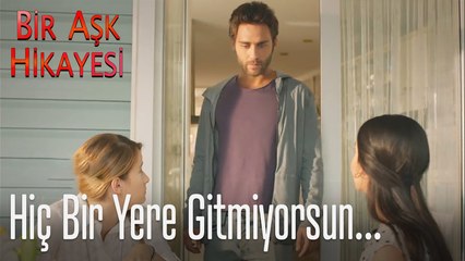 Hiç bir yere gitmiyorsun - Bir Aşk Hikayesi