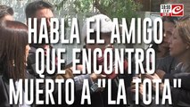 Habla el joven que encontró muerto a 