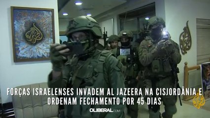 Forças israelenses invadem Al Jazeera na Cisjordânia e ordenam fechamento por 45 dias