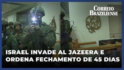 Forças israelenses invadem Al Jazeera e ordenam fechamento por 45 dias