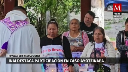 INAI destaca su participación en esclarecimiento de caso Ayotzinapa