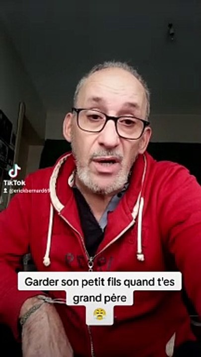 Garder tes petits enfants ? Il y a un moment tu n'est plus apte.