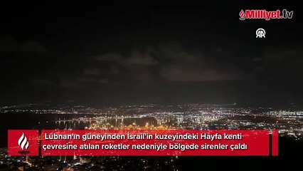 Lübnan'dan İsrail'in Hayfa kentinde atılan roketler sebebiyle bölgede sirenler çaldı