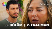 Siyah Kalp 3. Bölüm 2. Fragmanı | 