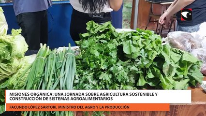 Misiones Orgánica: una jornada sobre agricultura sostenible y construcción de sistemas agroalimentarios