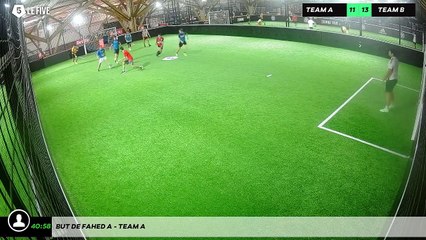 But de Fahed A - Team A