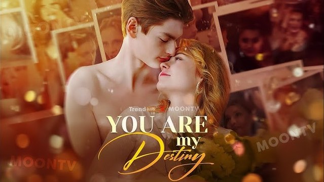 You Are My Destiny (2024) - Full Movies