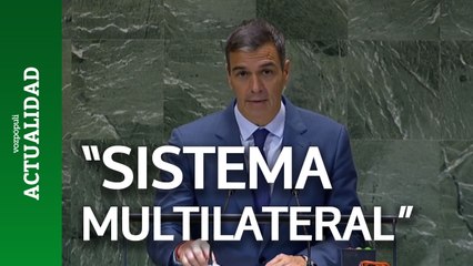 Sánchez defiende ante la ONU una gobernanza del sistema multilateral "más inclusiva y justa"