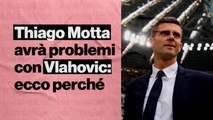 Vlahovic non è Zirkzee, ma non solo: perché Thiago Motta ha bisogno di tempo