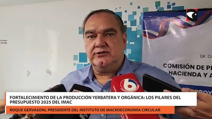 Fortalecimiento de la producción yerbatera y orgánica los pilares del presupuesto 2025 del IMAC