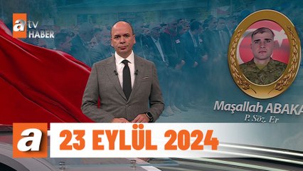 atv Ana Haber | 23 Eylül 2024