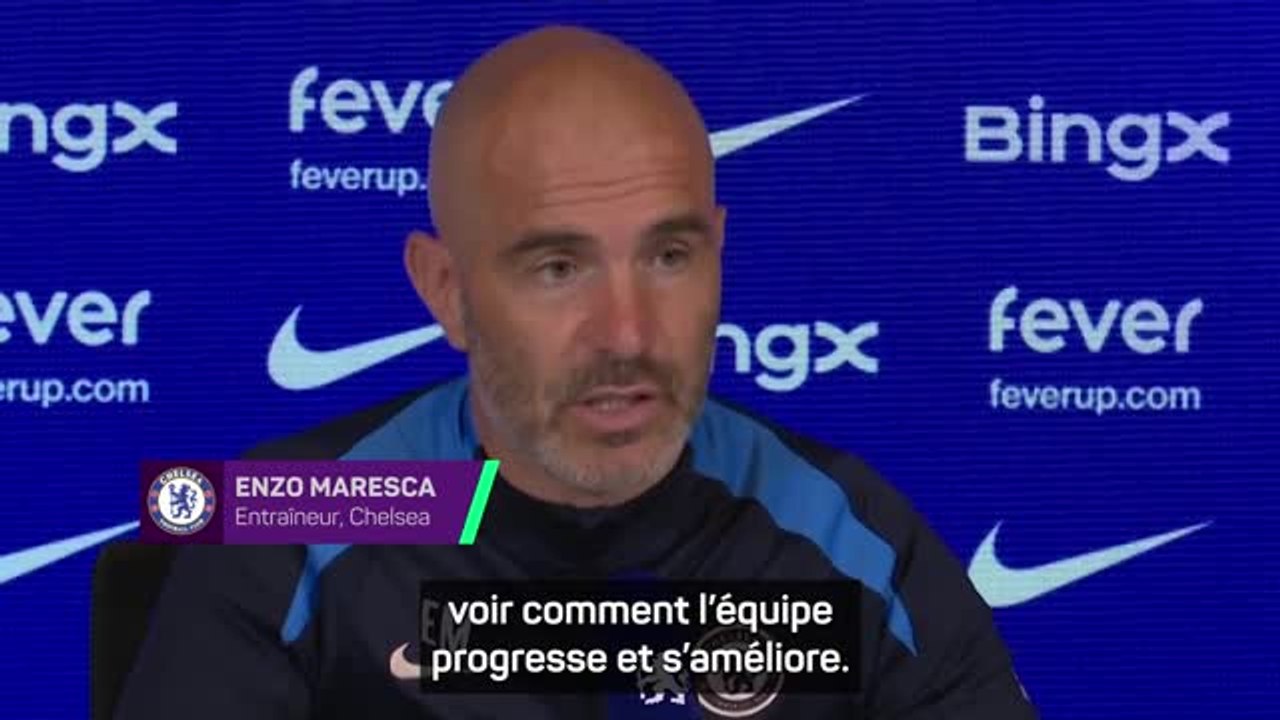 Chelsea - Maresca : “Nous sommes en avance sur nos objectifs“
