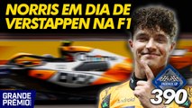 NORRIS vence à la VERSTAPPEN na F1 em SINGAPURA e BORTOLETO VIVO no radar da AUDI | PADDOCK GP #390