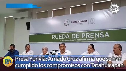 Presa Yurivia: Amado Cruz afirma que se han cumplido los compromisos con Tatahuicapan