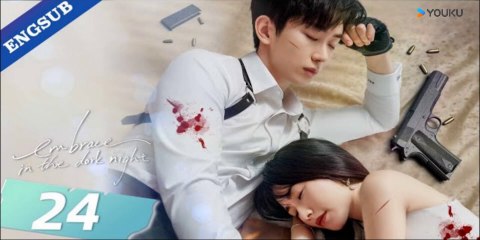 Embrace in the Dark Night Ep 24 (English Subs)