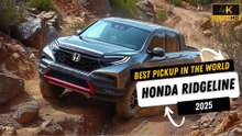 2025 Honda Ridgeline: Best Pickup in the World You Need to Know About!