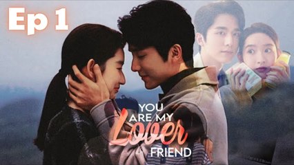 You Are My Lover Friend - Ep 1 Eng Sub | HOT CHINESE DRAMA