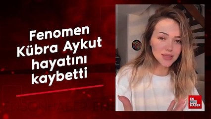 Fenomen Kübra Aykut hayatını kaybetti: Veda mektubu ortaya çıktı