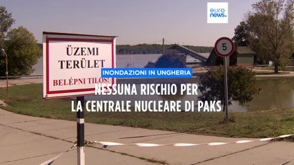 Ungheria, nessuna minaccia di inondazione per la centrale nucleare di Paks