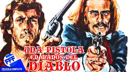 UNA PISTOLA EN MANOS DEL DIABLO  Película Completa del VIEJO OESTE en Español