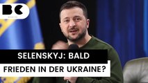 Präsident Selenskyj gibt Aussicht auf baldigen Frieden in der Ukraine