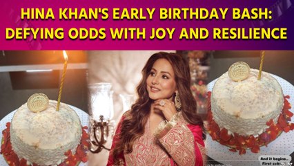 Hina Khan starts celebrating her birthday 10 days in advance amid her cancer battle