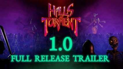 Halls of Torment - Tráiler Lanzamiento 1.0