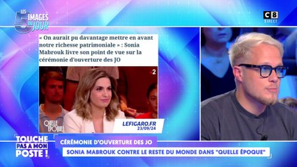 Cérémonie d'ouverture des JO : Sonia Mabrouk contre le reste du monde dans "Quelle époque"