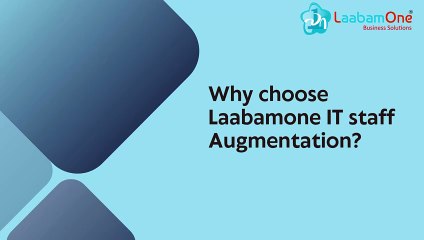 Why choose Laabamone IT staff augmentation