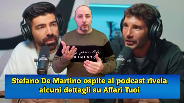 Stefano De Martino ospite al podcast rivela alcuni dettagli su Affari Tuoi