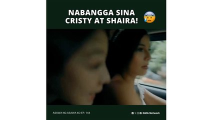 Asawa Ng Asawa Ko: Nabangga sina Cristy at Shaira! (Episode 144)