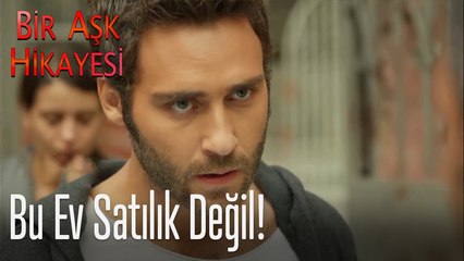 Bu ev satılık değil - Bir Aşk Hikayesi