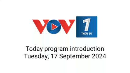 [Mid Autumn] VOV1 | Today program introduction | Tuesday, 17 September 2024