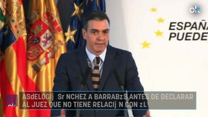 Así elogió Sánchez a Barrabés antes de declarar al juez que no tiene relación con él