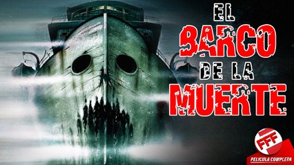 EL BARCO DE LA MUERTE  Película Completa de TERROR en Español