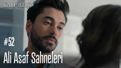 Ali Asaf Sahneleri - Kalp Atışı