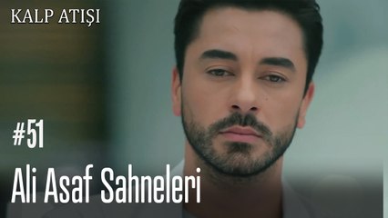 Ali Asaf Sahneleri - Kalp Atışı