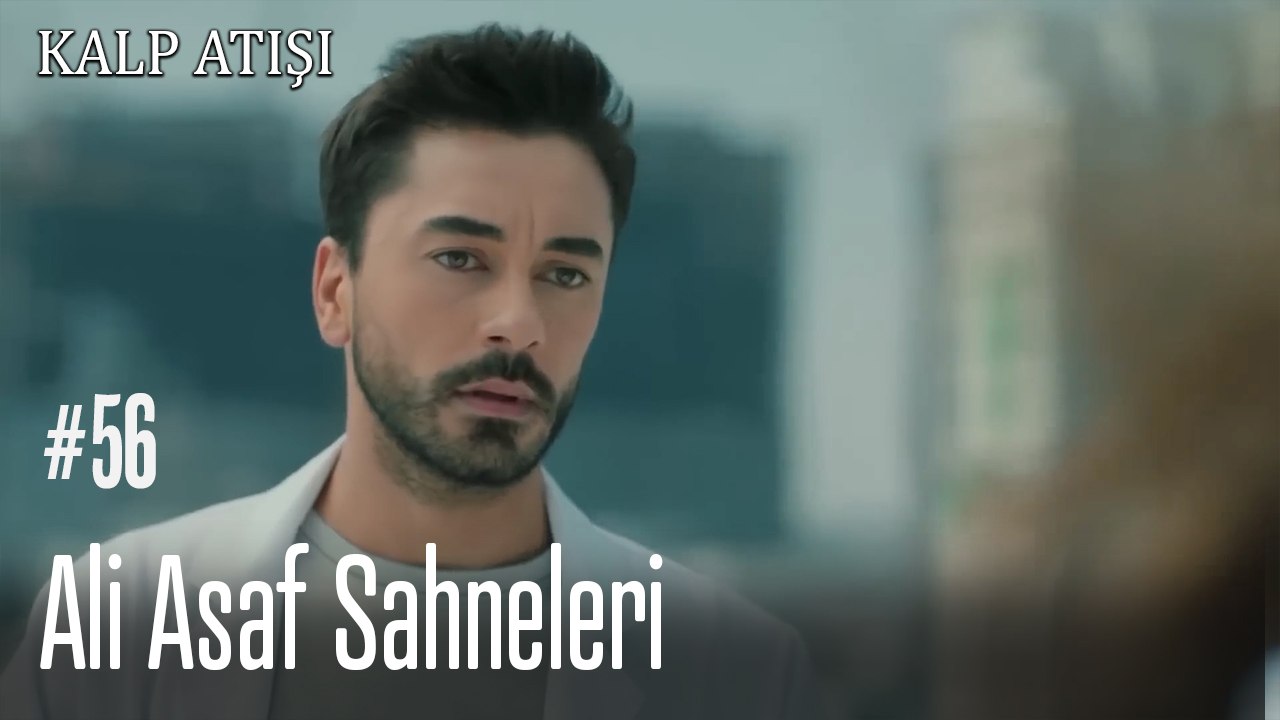 Ali Asaf Sahneleri - Kalp Atışı