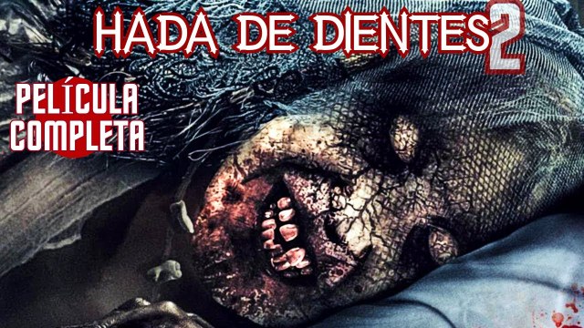 HADA DE DIENTES 2 Película Completa de TERROR en Español