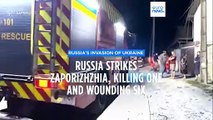 Russia strikes Zaporizhzhia again, killing one and wounding six