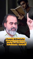Even Atheists are Religious? || Acharya Prashant