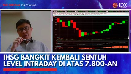 IHSG Bangkit Kembali Sentuh Level Intraday di Atas 7.800-an