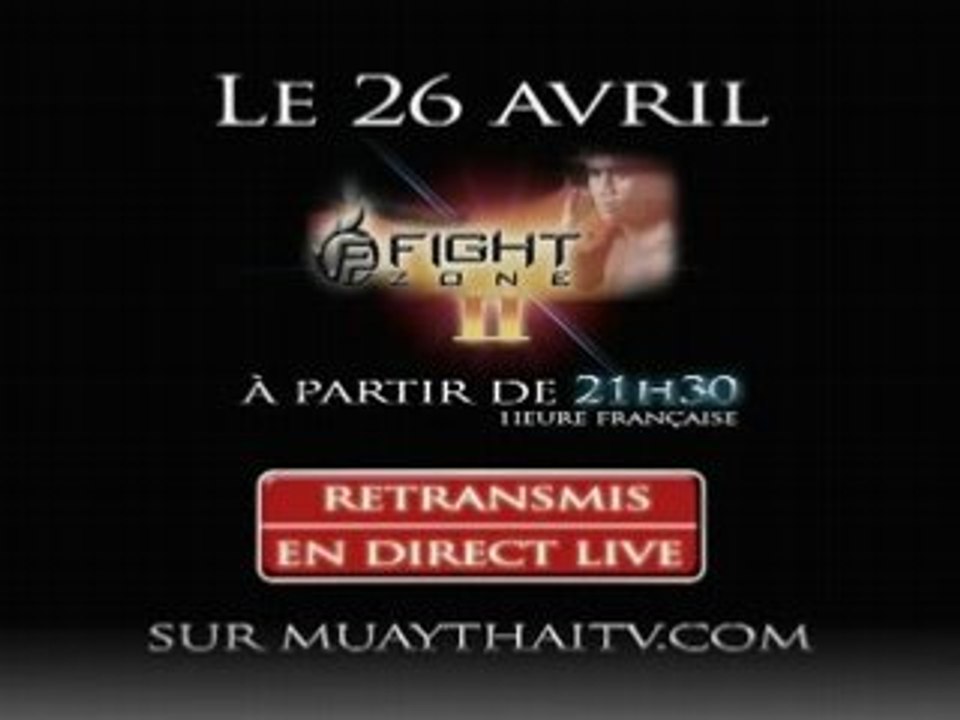 Fight Zone II - 26 avril - Muaythaitv