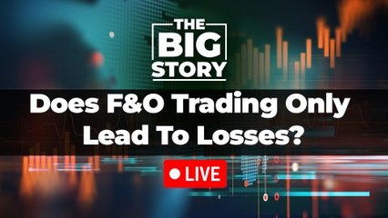 The Big Story | F&O Traders Have Only Lost Money | NDTV Profit