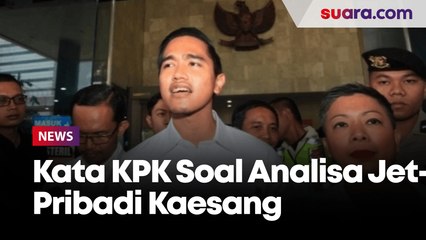 Masih Proses Administrasi, Alasan KPK Belum Umumkan Hasil Analisa Klarifikasi Jet Pribadi Kaesang