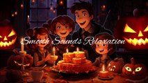 Pumpkin-Themed Halloween Music  Smooth Sounds Relaxation
